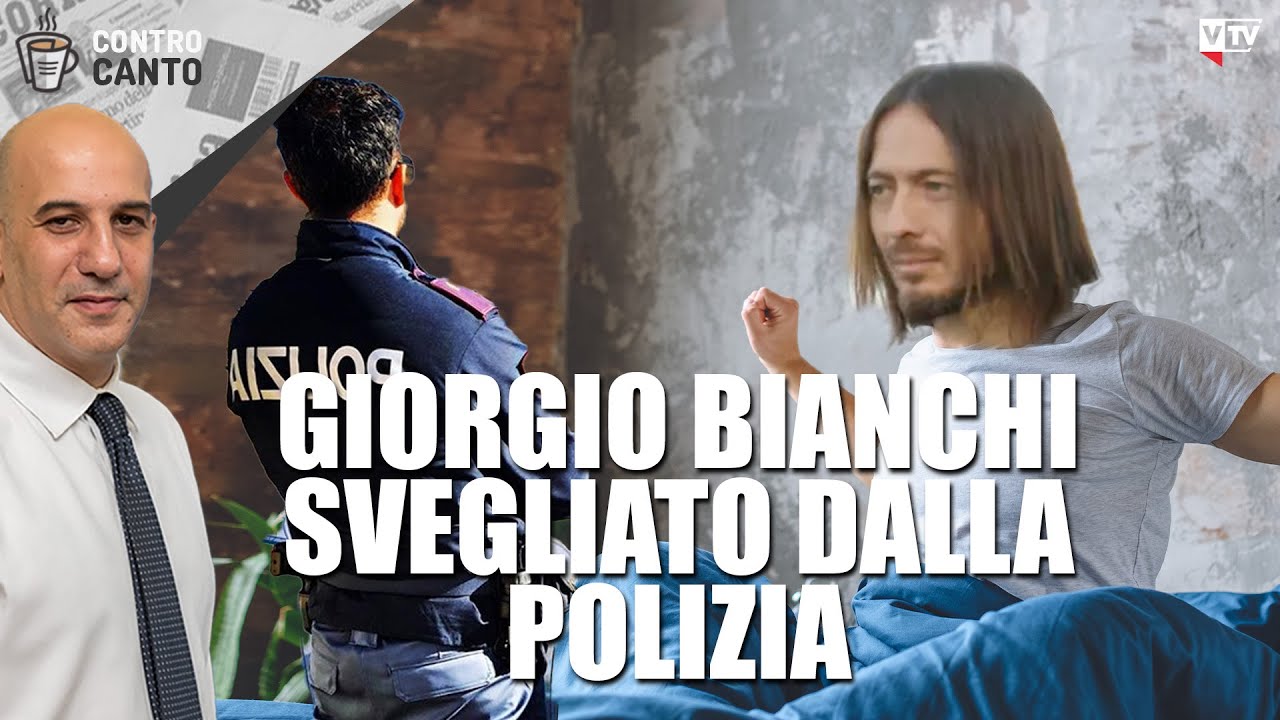 Giorgio Bianchi svegliato dalla polizia – Il Controcanto – Rassegna stampa del 17 Ottobre 2022 – YouTube